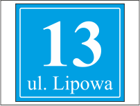 Tabliczki adresowe z numerem domu i nazwą ulicy. Wykonane z foli na płycie PCV
