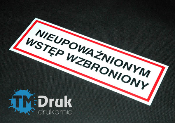 Znak BHP - Nieupoważnionym wstęp wzbroniony