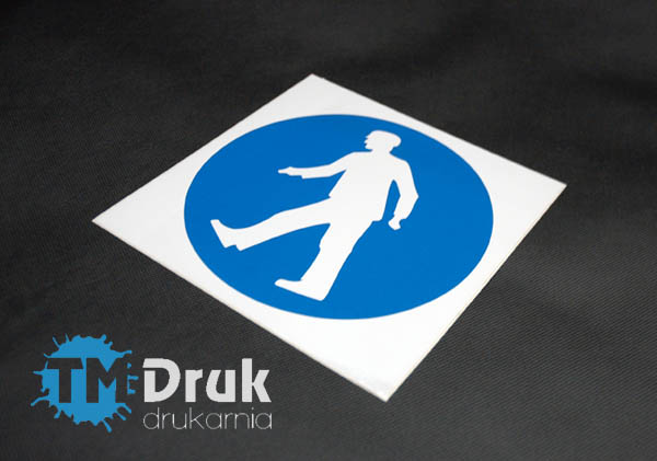 Znak drukowany na folii - Przechodź tylko w oznakowanym miejscu